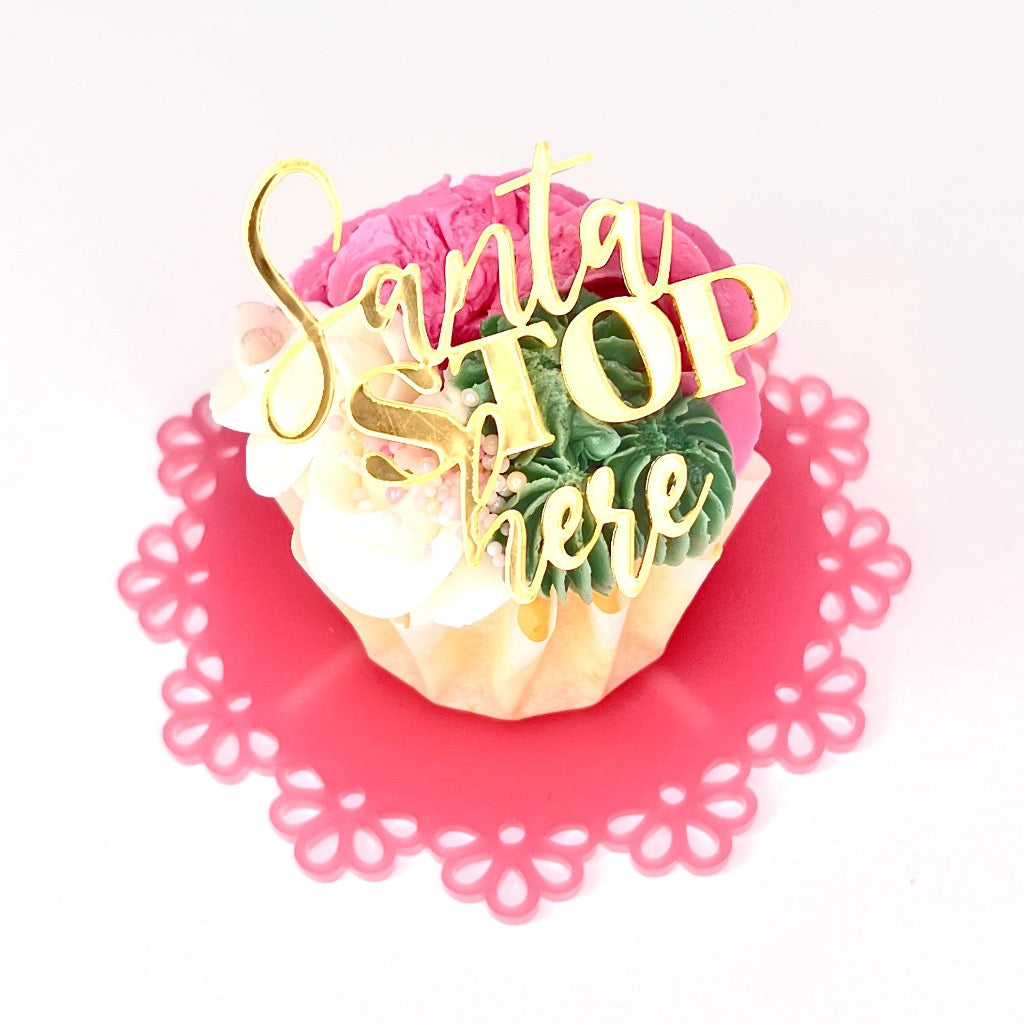 Acrylic Cupcake Topper Charms Santa Stop Here Gold Cakers Paradise