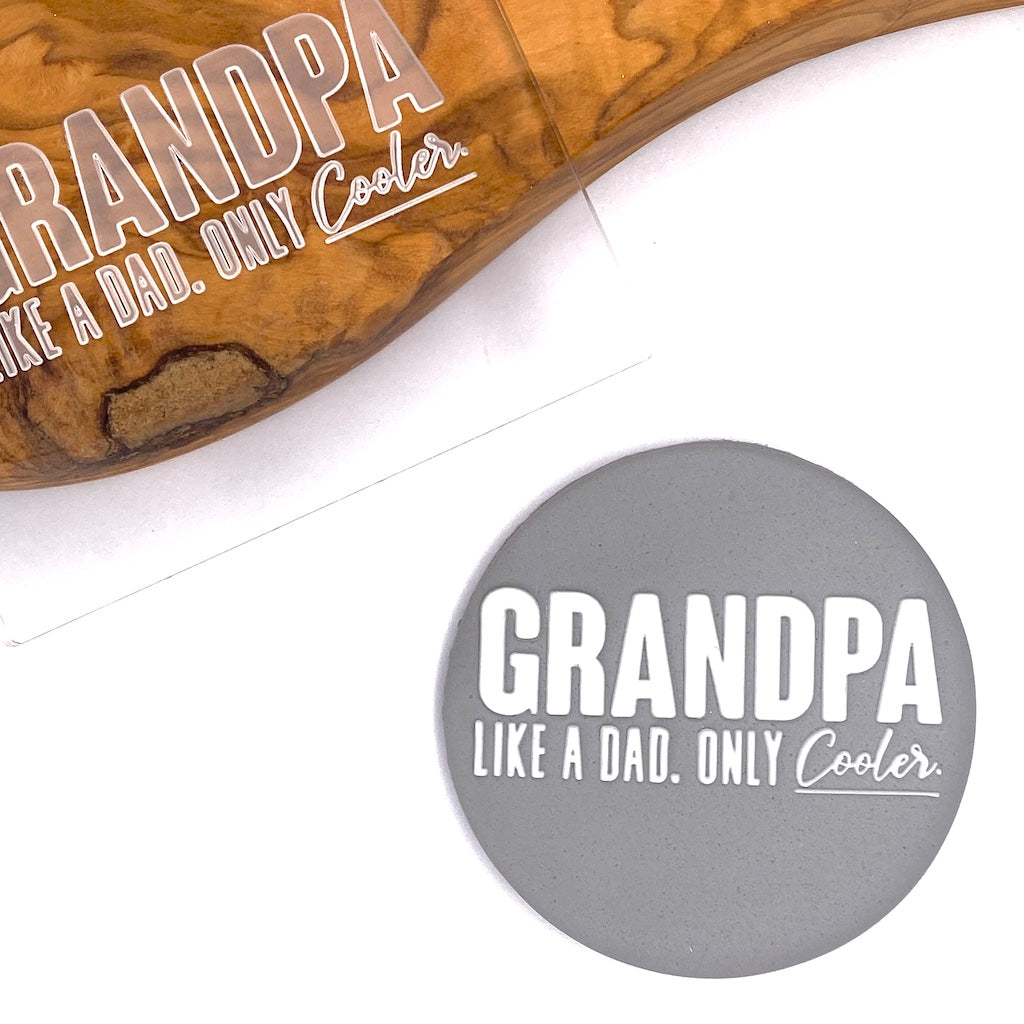 cookie stamp foandant embosser fathers day Grandpa like a dad only cooler