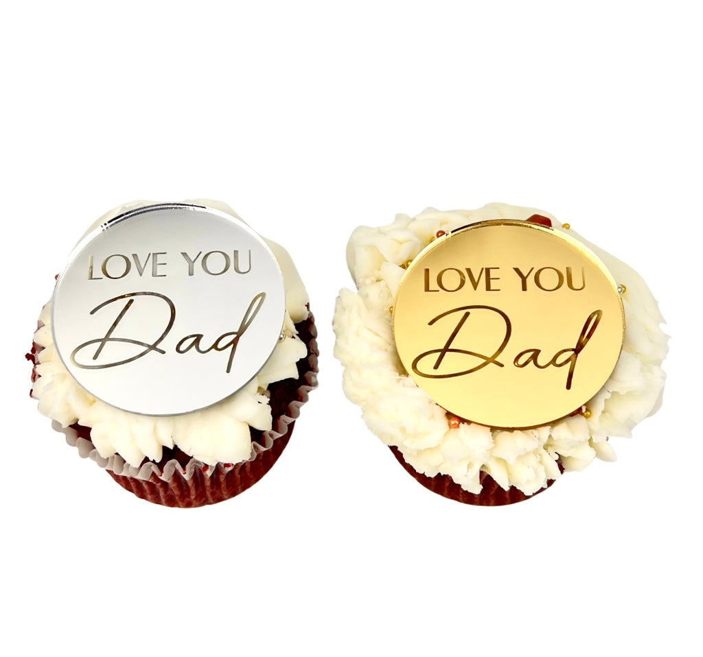 Round Acrylic Cupcake Topper Disc - Love You Dad 6pc