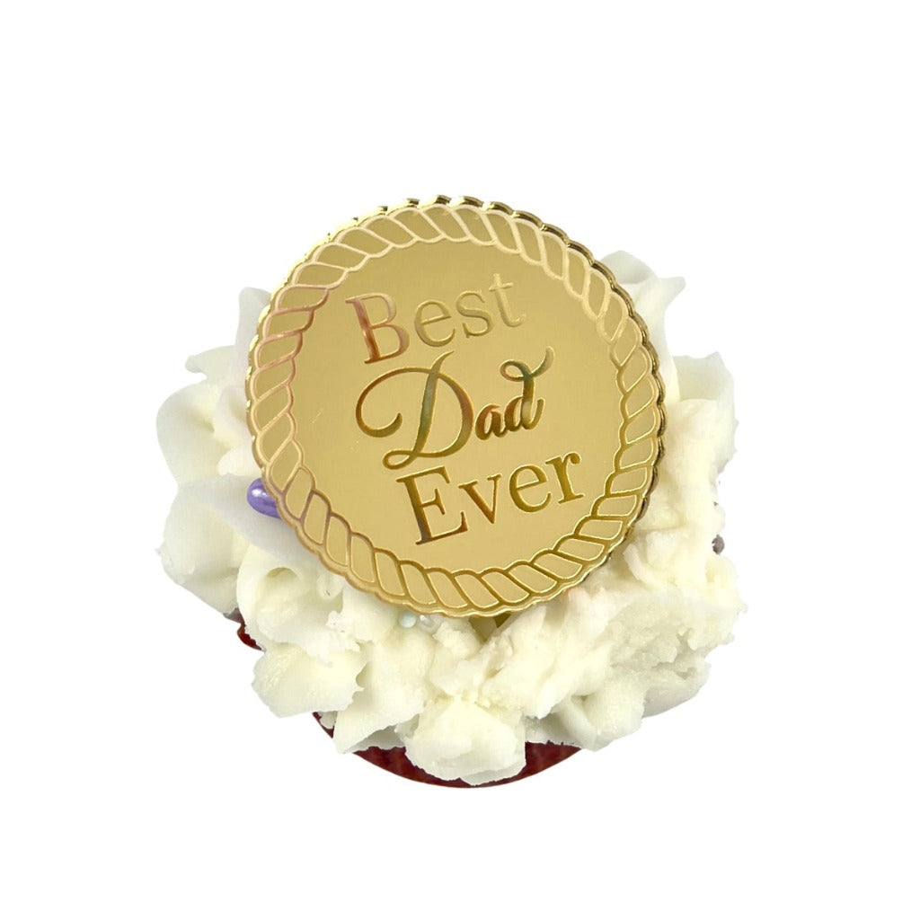 Round Acrylic Cupcake Topper Disc - Best Dad Ever Cakers Paradise
